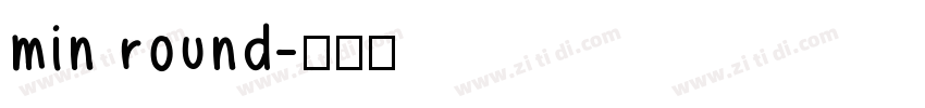 min round字体转换